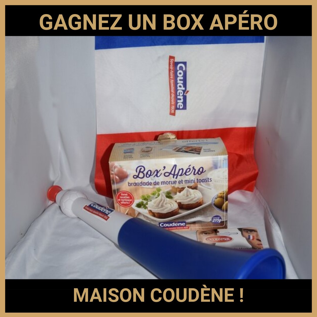 JEU CONCOURS GRATUIT POUR GAGNER UN BOX APÉRO MAISON COUDÈNE !
