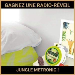 JEU CONCOURS GRATUIT POUR GAGNER UNE RADIO-RÉVEIL JUNGLE METRONIC !