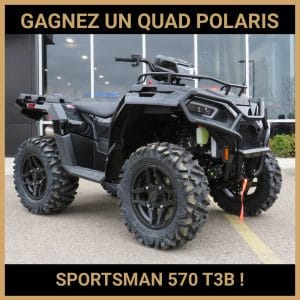 JEU CONCOURS GRATUIT POUR GAGNER UN QUAD POLARIS SPORTSMAN 570 T3B !