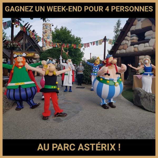 JEU CONCOURS GRATUIT POUR GAGNER UN WEEK-END POUR 4 PERSONNES AU PARC ASTÉRIX !