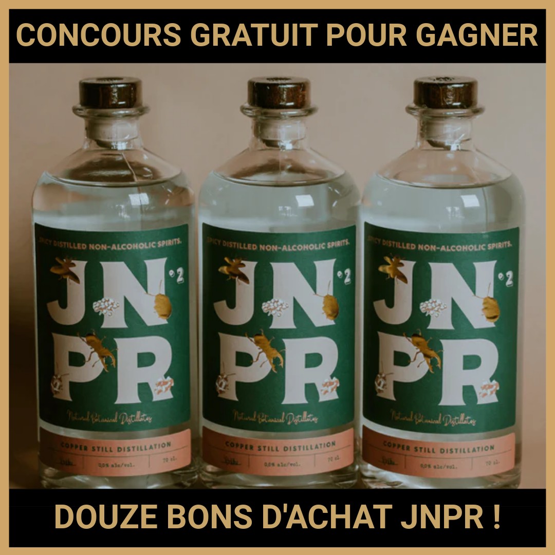 JEU CONCOURS GRATUIT POUR GAGNER DOUZE BONS D'ACHAT JNPR  !