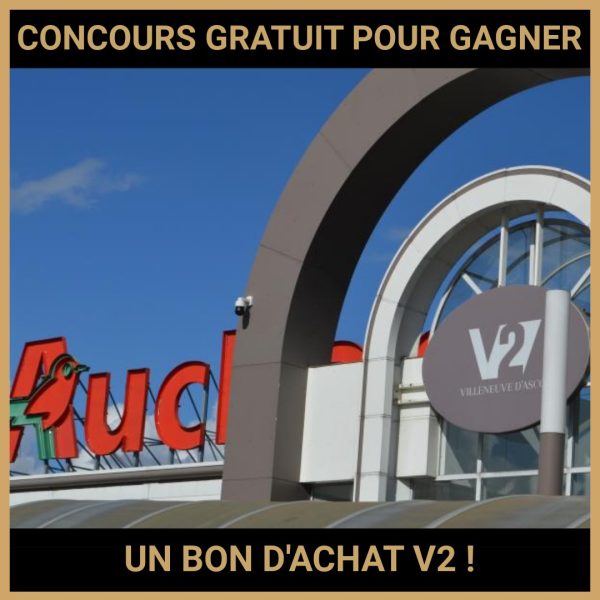 JEU CONCOURS GRATUIT POUR GAGNER UN BON D'ACHAT V2  !