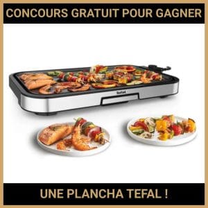 JEU CONCOURS GRATUIT POUR GAGNER UNE PLANCHA TEFAL !