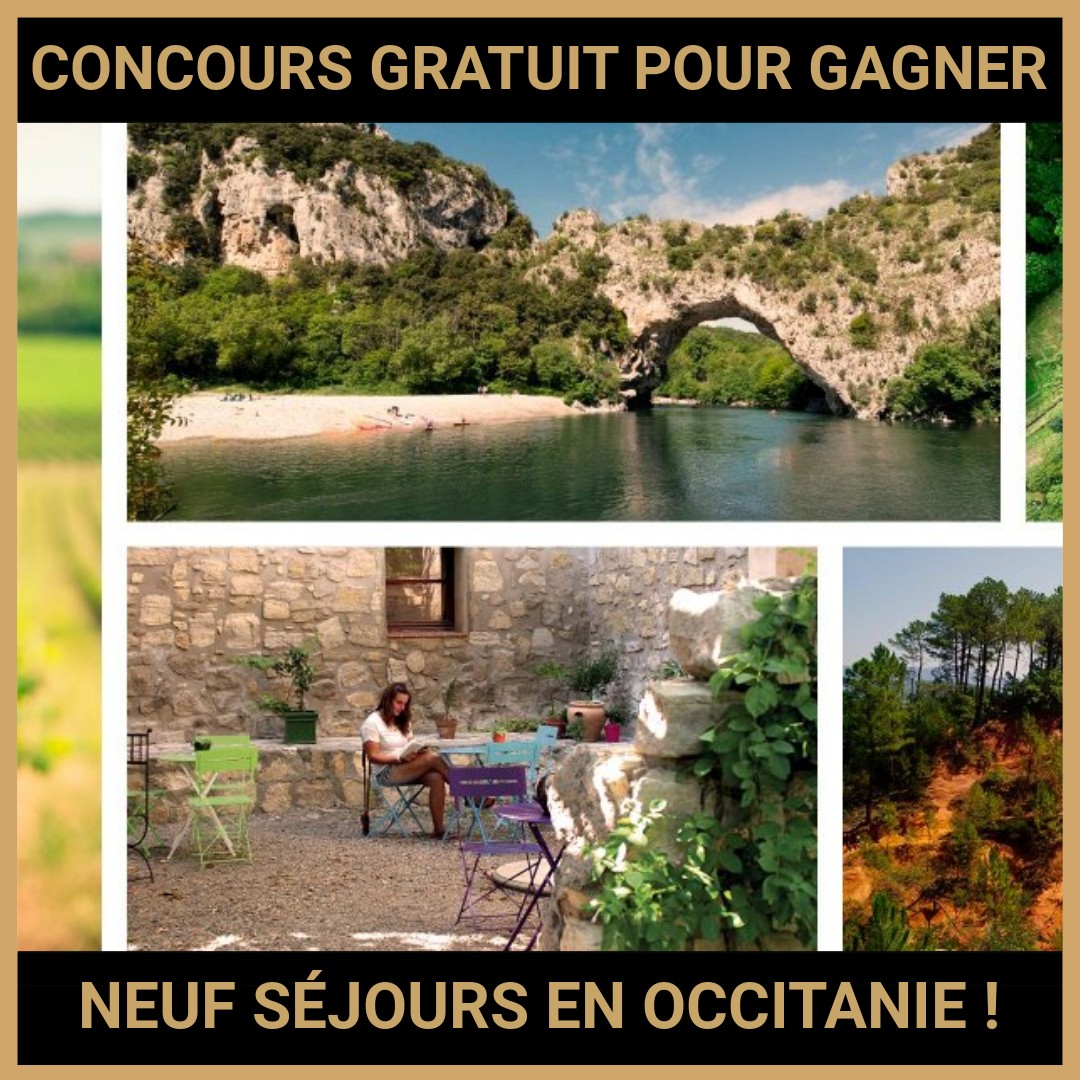 JEU CONCOURS GRATUIT POUR GAGNER NEUF SÉJOURS EN OCCITANIE  !