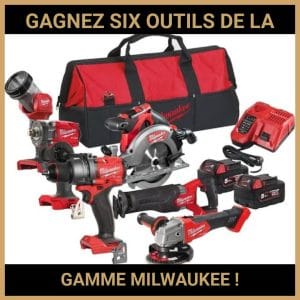 JEU CONCOURS GRATUIT POUR GAGNER SIX OUTILS DE LA GAMME MILWAUKEE !