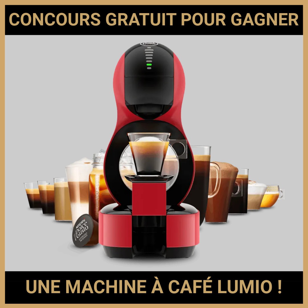 JEU CONCOURS GRATUIT POUR GAGNER UNE MACHINE À CAFÉ LUMIO !