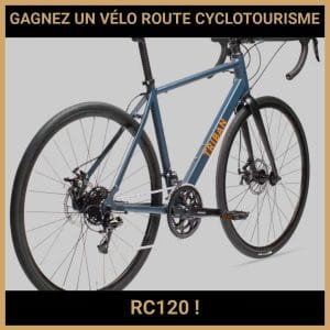 JEU CONCOURS GRATUIT POUR GAGNER UN VÉLO ROUTE CYCLOTOURISME RC120 !