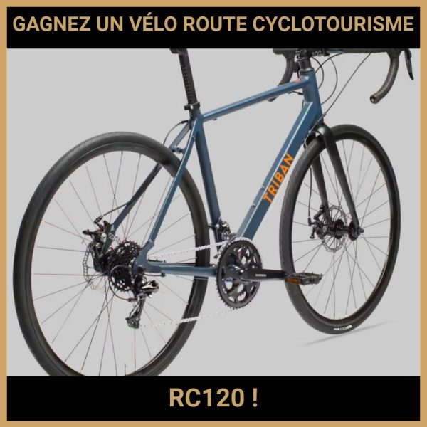 JEU CONCOURS GRATUIT POUR GAGNER UN VÉLO ROUTE CYCLOTOURISME RC120 !