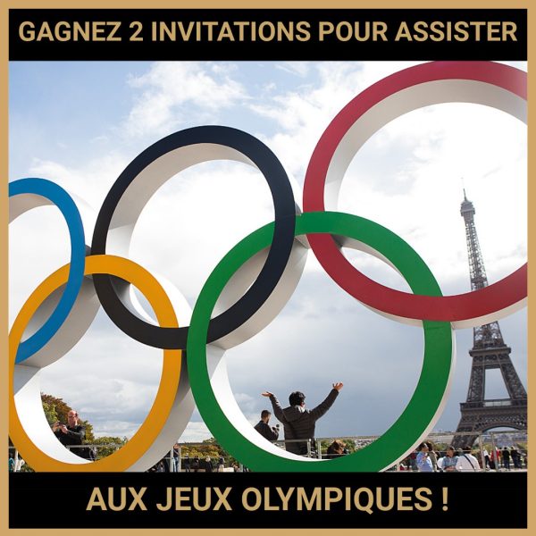 JEU CONCOURS GRATUIT POUR GAGNER 2 INVITATIONS POUR ASSISTER AUX JEUX OLYMPIQUES !
