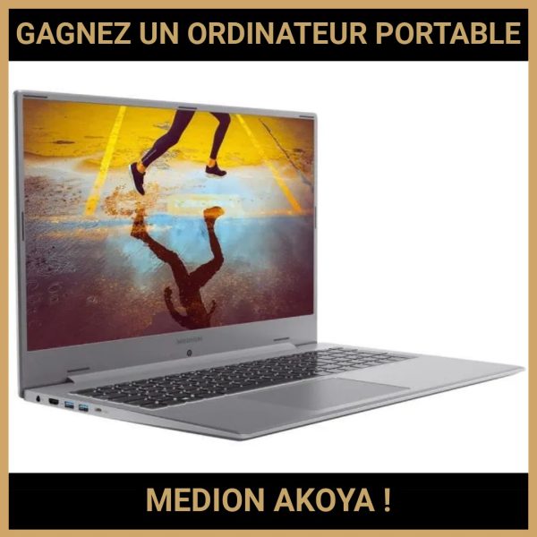 JEU CONCOURS GRATUIT POUR GAGNER UN ORDINATEUR PORTABLE MEDION AKOYA !