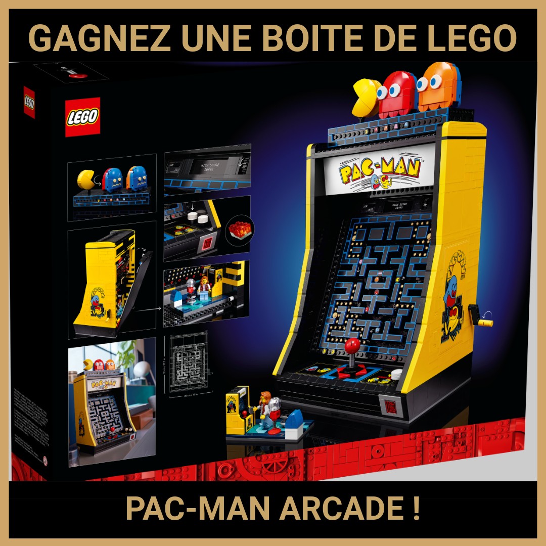 JEU CONCOURS GRATUIT POUR GAGNER UNE BOITE DE LEGO PAC-MAN ARCADE !