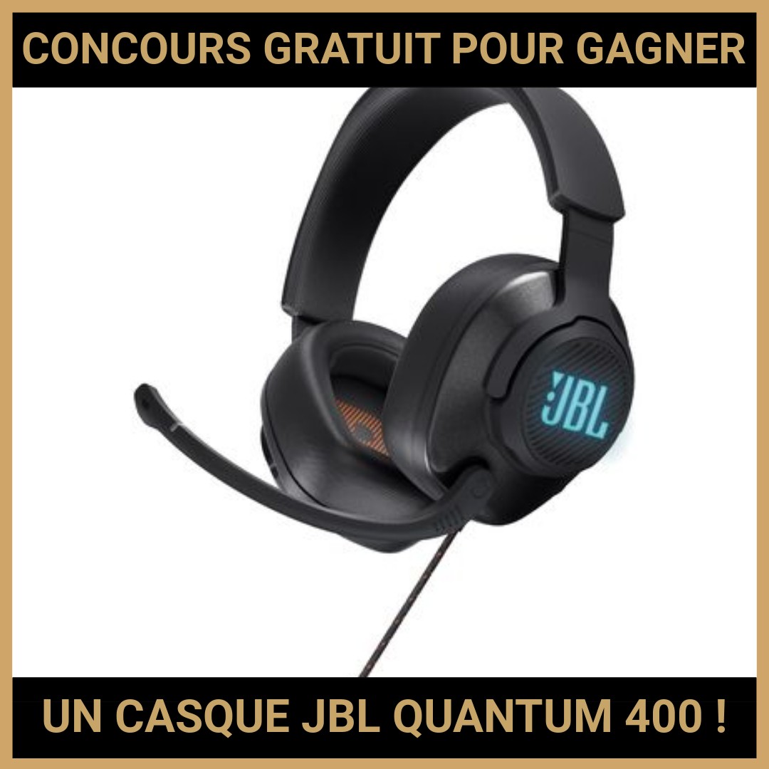 JEU CONCOURS GRATUIT POUR GAGNER UN CASQUE JBL QUANTUM 400 !