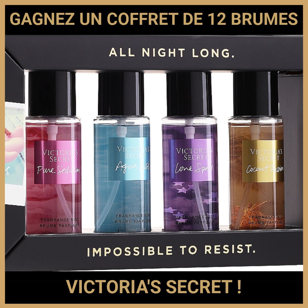 JEU CONCOURS GRATUIT POUR GAGNER UN COFFRET DE 12 BRUMES VICTORIA'S SECRET !