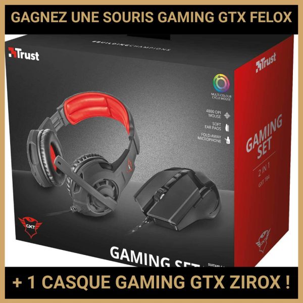 JEU CONCOURS GRATUIT POUR GAGNER UNE SOURIS GAMING GTX FELOX + 1 CASQUE GAMING GTX ZIROX !