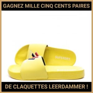 JEU CONCOURS GRATUIT POUR GAGNER MILLE CINQ CENTS PAIRES DE CLAQUETTES LEERDAMMER !