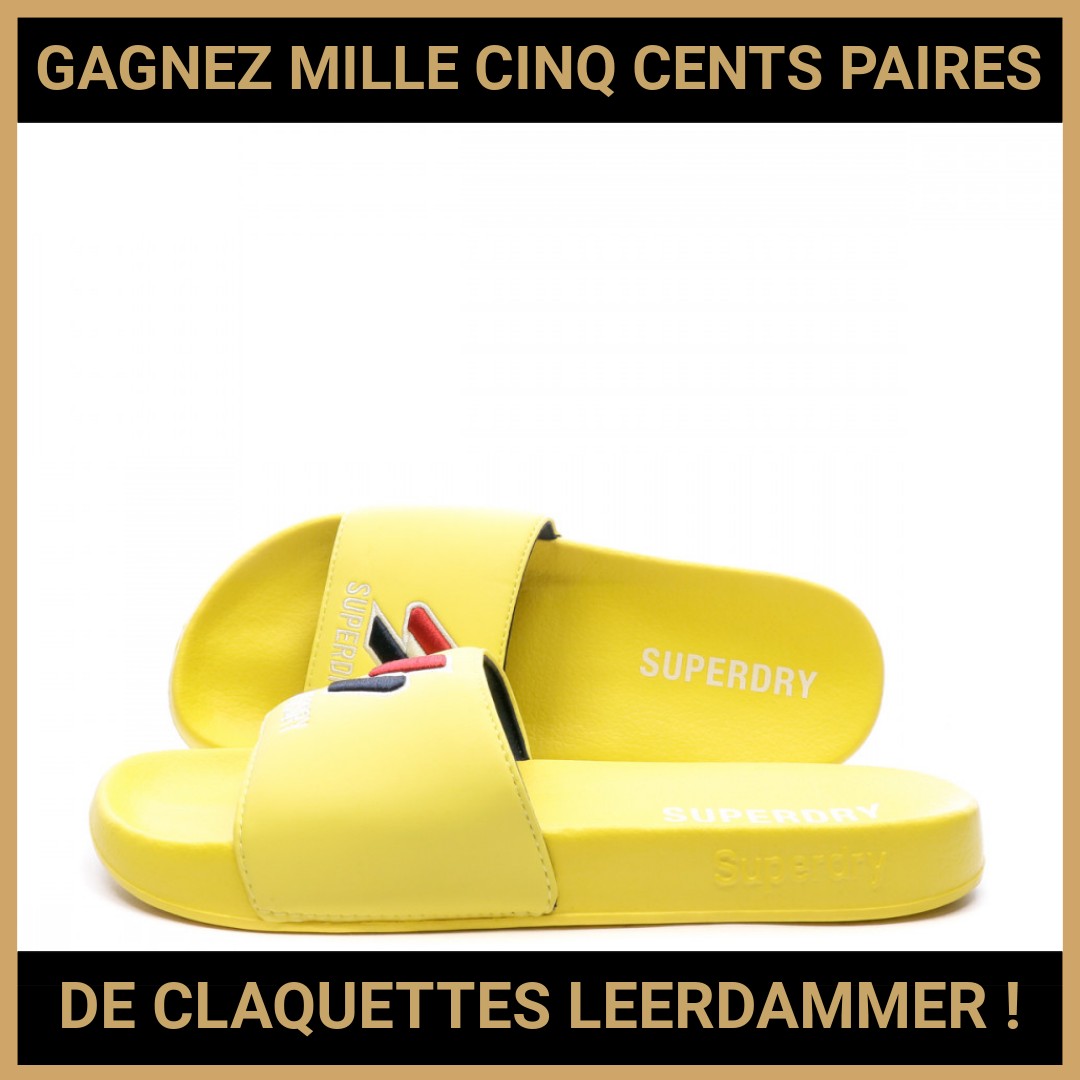 JEU CONCOURS GRATUIT POUR GAGNER MILLE CINQ CENTS PAIRES DE CLAQUETTES LEERDAMMER !