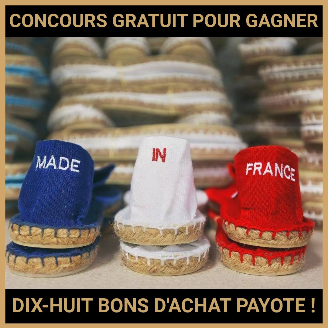 JEU CONCOURS GRATUIT POUR GAGNER DIX-HUIT BONS D'ACHAT PAYOTE !