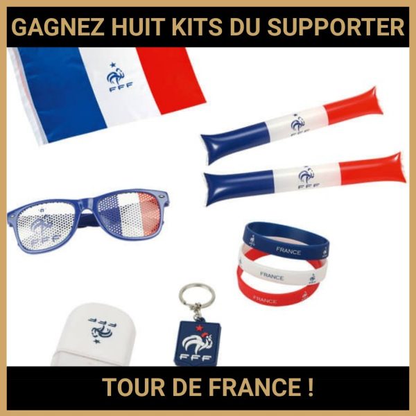 JEU CONCOURS GRATUIT POUR GAGNER HUIT KITS DU SUPPORTER TOUR DE FRANCE !