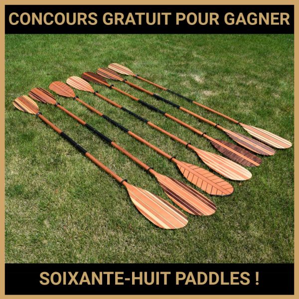 JEU CONCOURS GRATUIT POUR GAGNER SOIXANTE-HUIT PADDLES  !