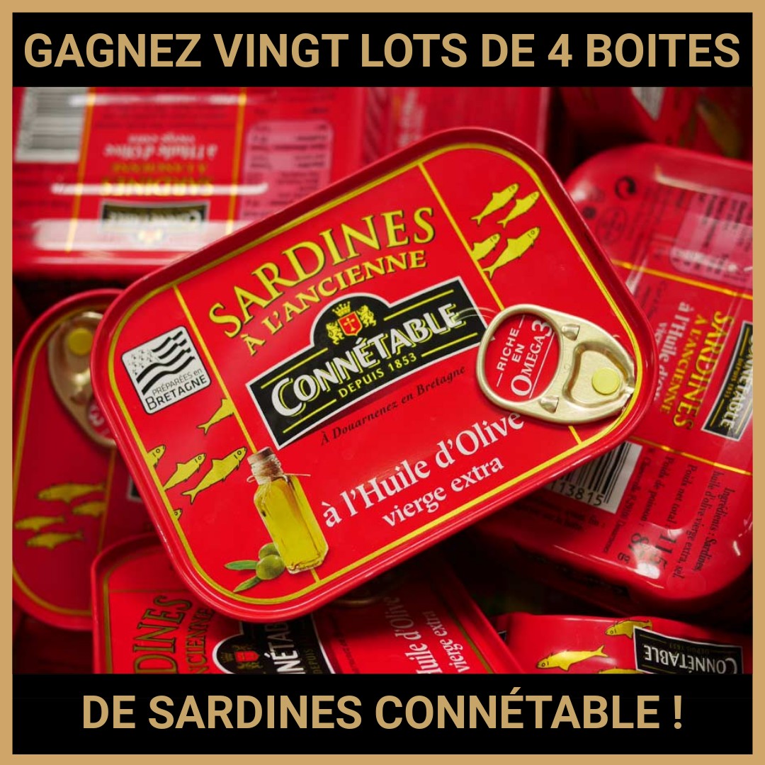 JEU CONCOURS GRATUIT POUR GAGNER VINGT LOTS DE 4 BOITES DE SARDINES CONNÉTABLE !