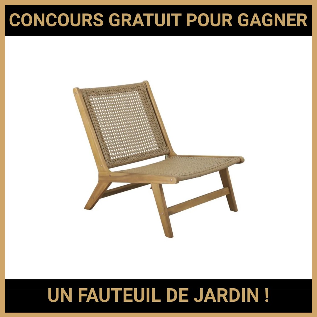 JEU CONCOURS GRATUIT POUR GAGNER UN FAUTEUIL DE JARDIN  !