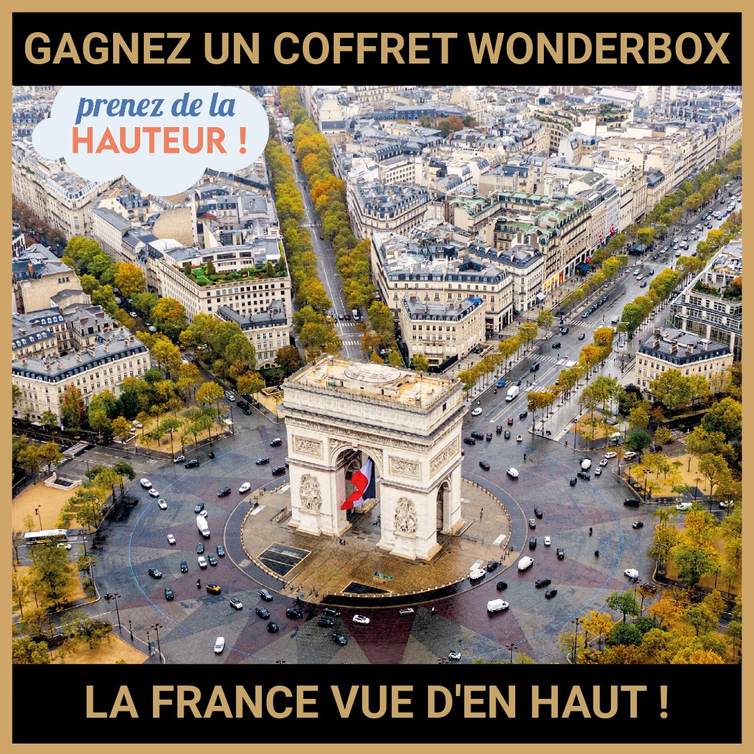 JEU CONCOURS GRATUIT POUR GAGNER UN COFFRET WONDERBOX LA FRANCE VUE D'EN HAUT !