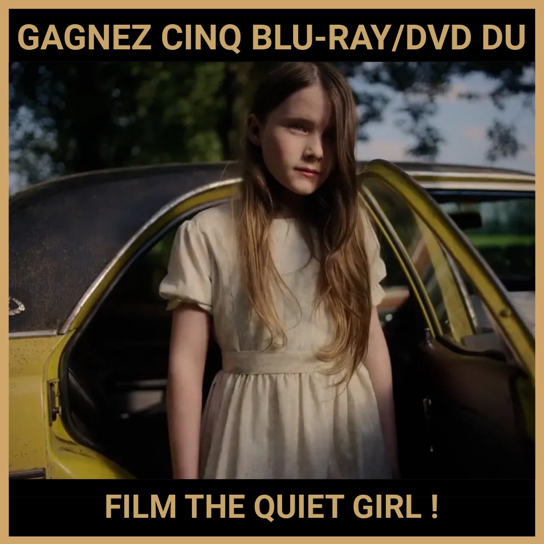 JEU CONCOURS GRATUIT POUR GAGNER CINQ BLU-RAY/DVD DU FILM THE QUIET GIRL !
