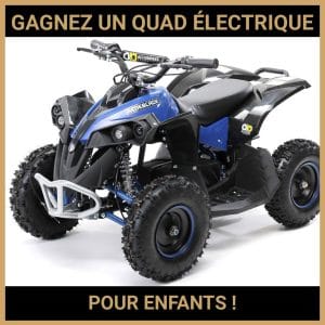 JEU CONCOURS GRATUIT POUR GAGNER UN QUAD ÉLECTRIQUE POUR ENFANTS  !