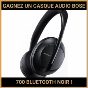 JEU CONCOURS GRATUIT POUR GAGNER UN CASQUE AUDIO BOSE 700 BLUETOOTH NOIR !
