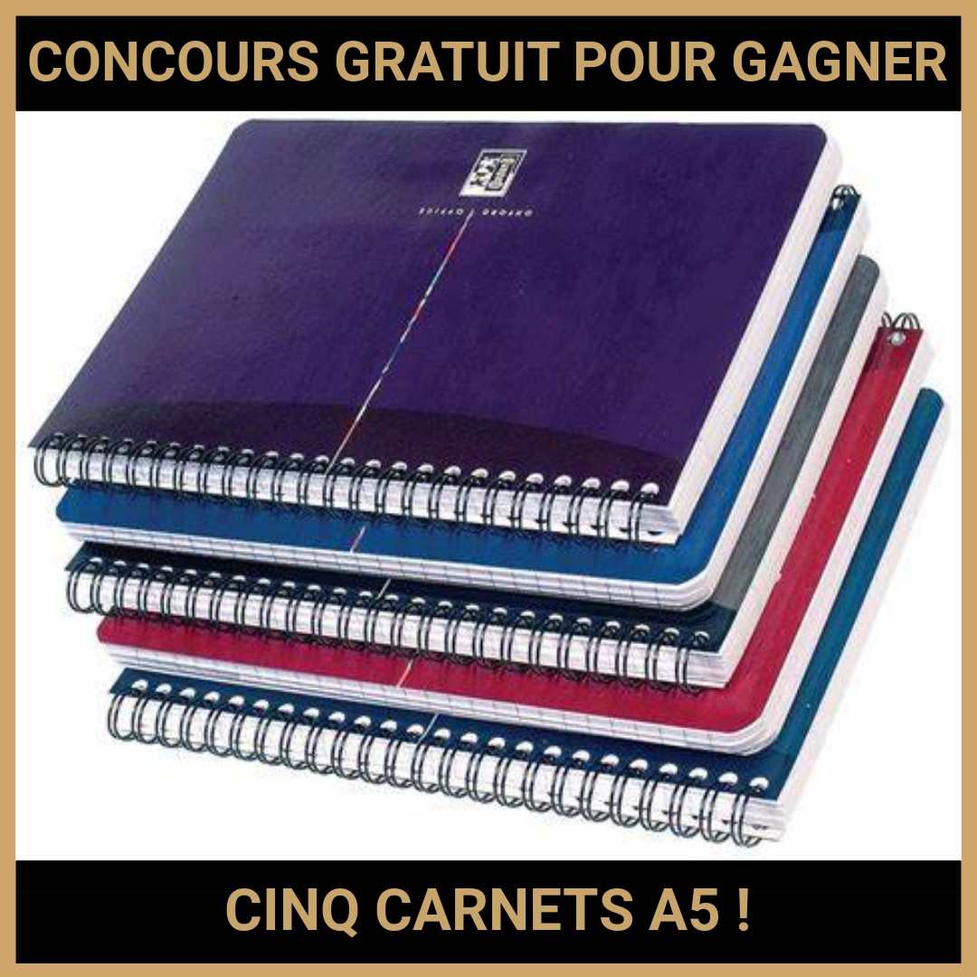 JEU CONCOURS GRATUIT POUR GAGNER CINQ CARNETS A5 !