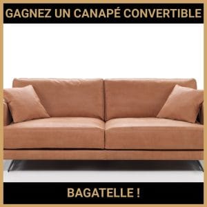 JEU CONCOURS GRATUIT POUR GAGNER UN CANAPÉ CONVERTIBLE BAGATELLE !