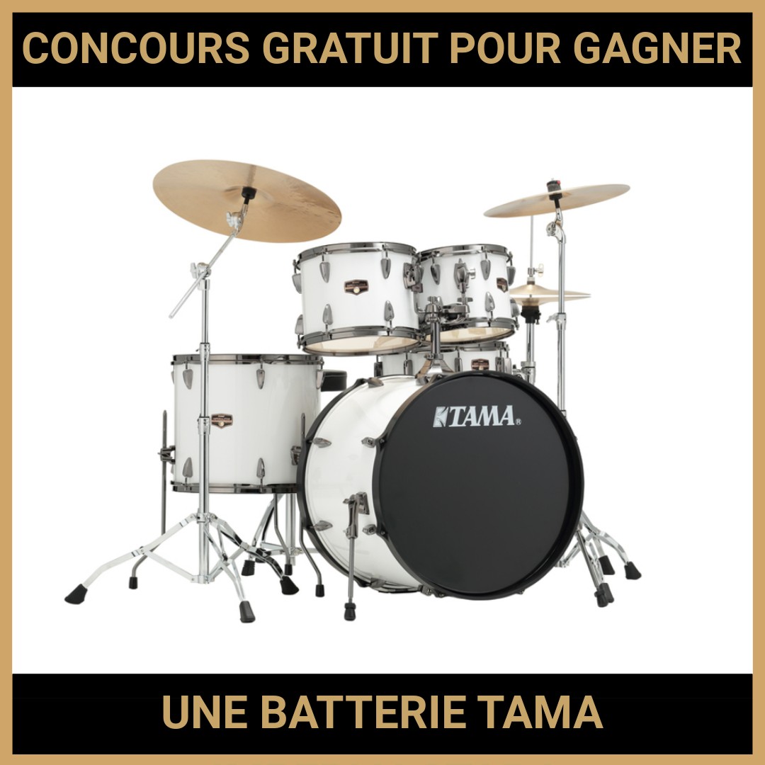 JEU CONCOURS GRATUIT POUR GAGNER UNE BATTERIE TAMA IMPERIALSTAR !