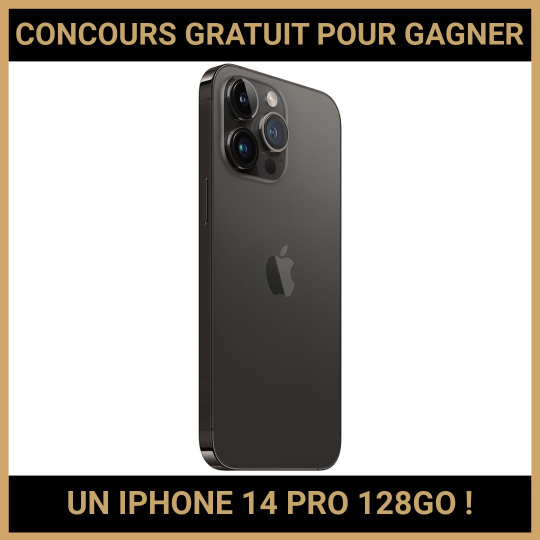 JEU CONCOURS GRATUIT POUR GAGNER UN IPHONE 14 PRO 128GO  !