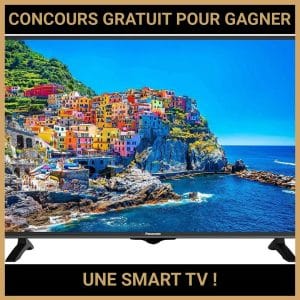 JEU CONCOURS GRATUIT POUR GAGNER UNE SMART TV !