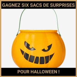 JEU CONCOURS GRATUIT POUR GAGNER SIX SACS DE SURPRISES POUR HALLOWEEN !