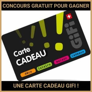JEU CONCOURS GRATUIT POUR GAGNER UNE CARTE CADEAU GIFI !