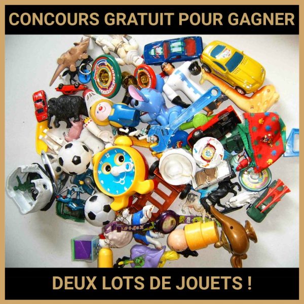 JEU CONCOURS GRATUIT POUR GAGNER DEUX LOTS DE JOUETS ! JEU CONCOURS GRATUIT POUR GAGNER DEUX LOTS DE JOUETS !