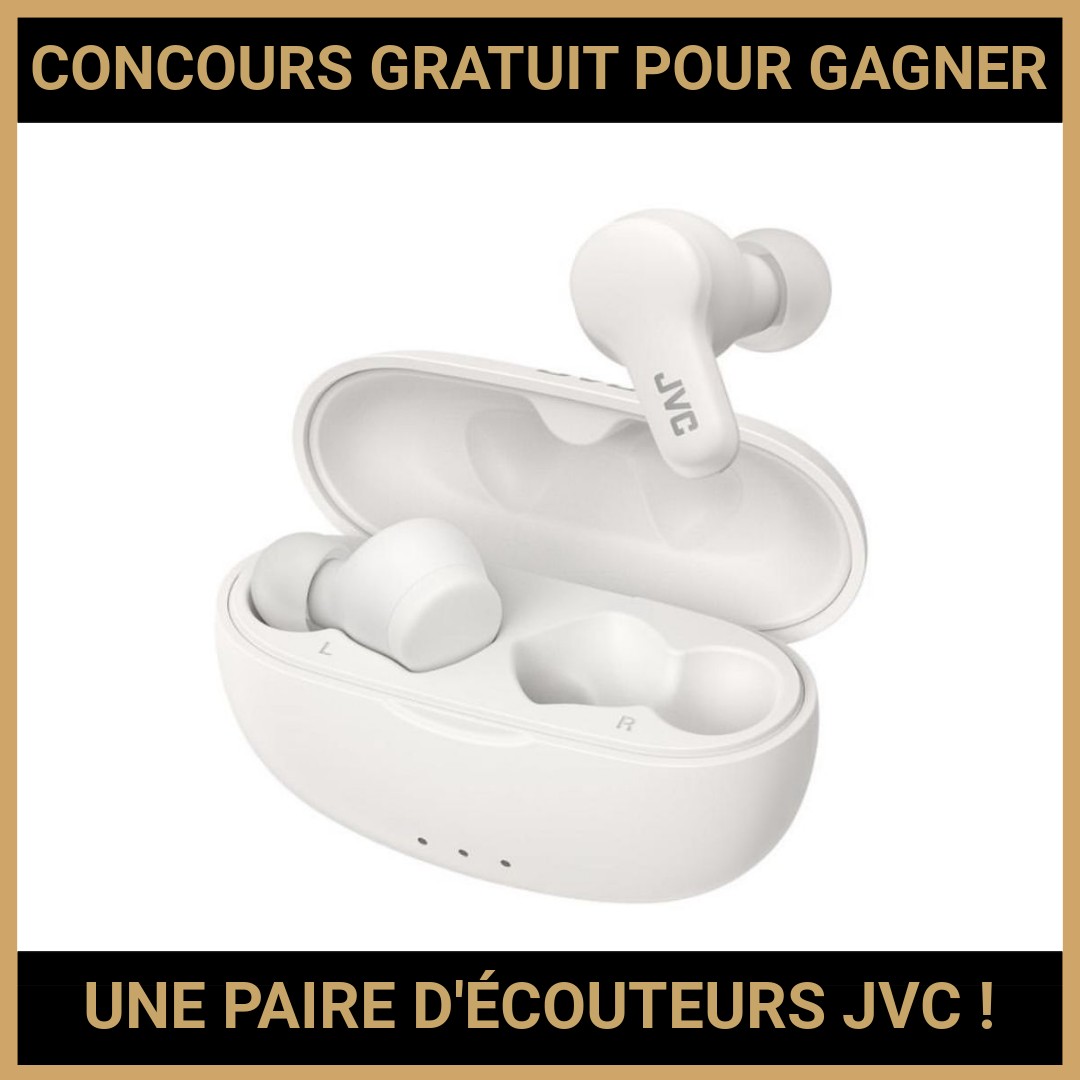 JEU CONCOURS GRATUIT POUR GAGNER UNE PAIRE D'ÉCOUTEURS JVC !