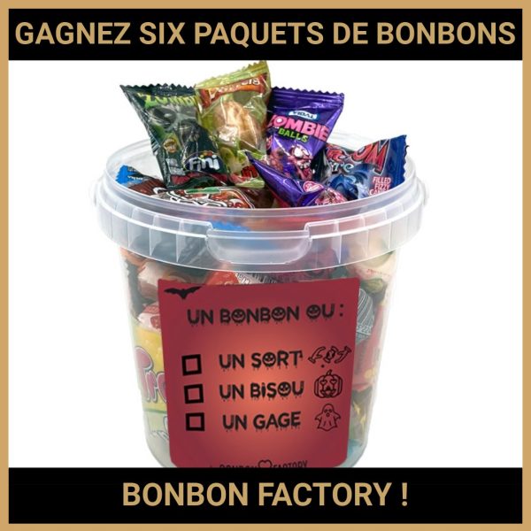 JEU CONCOURS GRATUIT POUR GAGNER SIX PAQUETS DE BONBONS BONBON FACTORY !