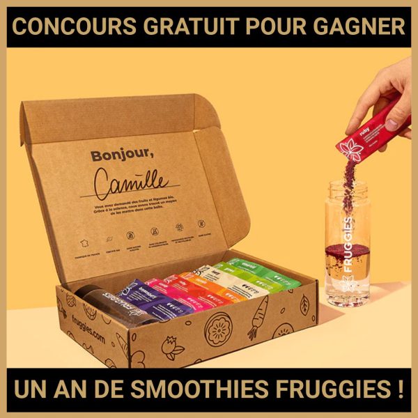 JEU CONCOURS GRATUIT POUR GAGNER UN AN DE SMOOTHIES FRUGGIES !