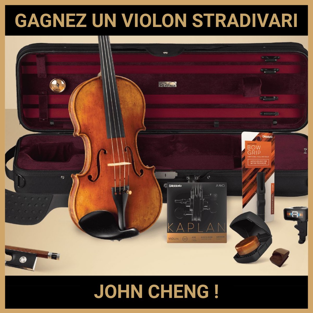 JEU CONCOURS GRATUIT POUR GAGNER UN VIOLON STRADIVARI JOHN CHENG !