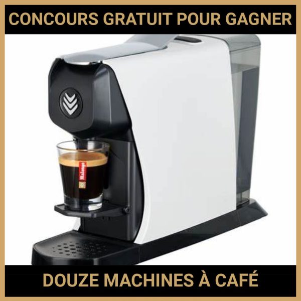 JEU CONCOURS GRATUIT POUR GAGNER DOUZE MACHINES À CAFÉ MALONGO !