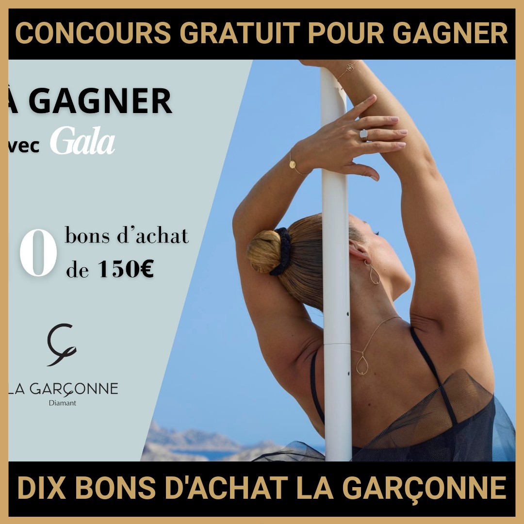 JEU CONCOURS GRATUIT POUR GAGNER DIX BONS D'ACHAT LA GARÇONNE !