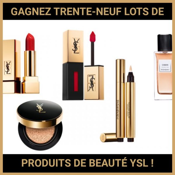 JEU CONCOURS GRATUIT POUR GAGNER TRENTE-NEUF LOTS DE PRODUITS DE BEAUTÉ YSL !