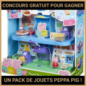 JEU CONCOURS GRATUIT POUR GAGNER UN PACK DE JOUETS PEPPA PIG !