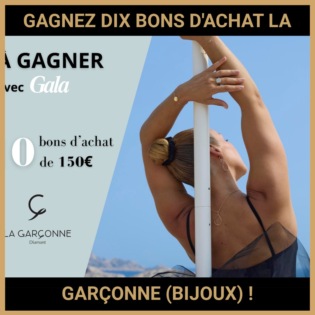 JEU CONCOURS GRATUIT POUR GAGNER DIX BONS D'ACHAT LA GARÇONNE (BIJOUX)  !