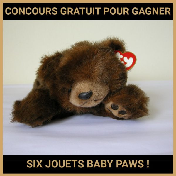 JEU CONCOURS GRATUIT POUR GAGNER SIX JOUETS BABY PAWS !