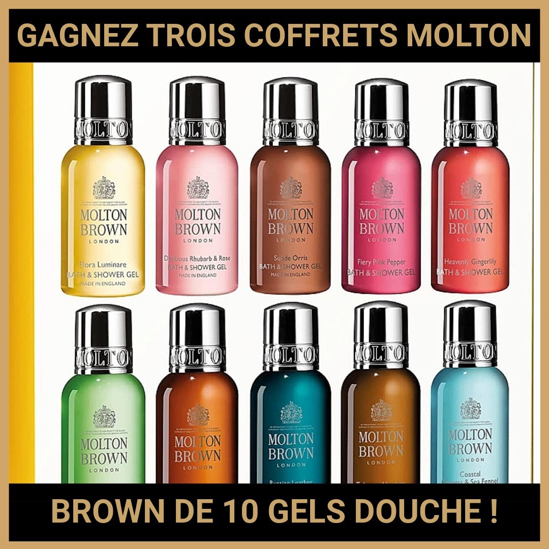 JEU CONCOURS GRATUIT POUR GAGNER TROIS COFFRETS MOLTON BROWN DE 10 GELS DOUCHE !