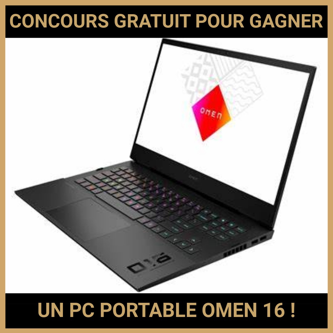 JEU CONCOURS GRATUIT POUR GAGNER  UN PC PORTABLE OMEN 16 !