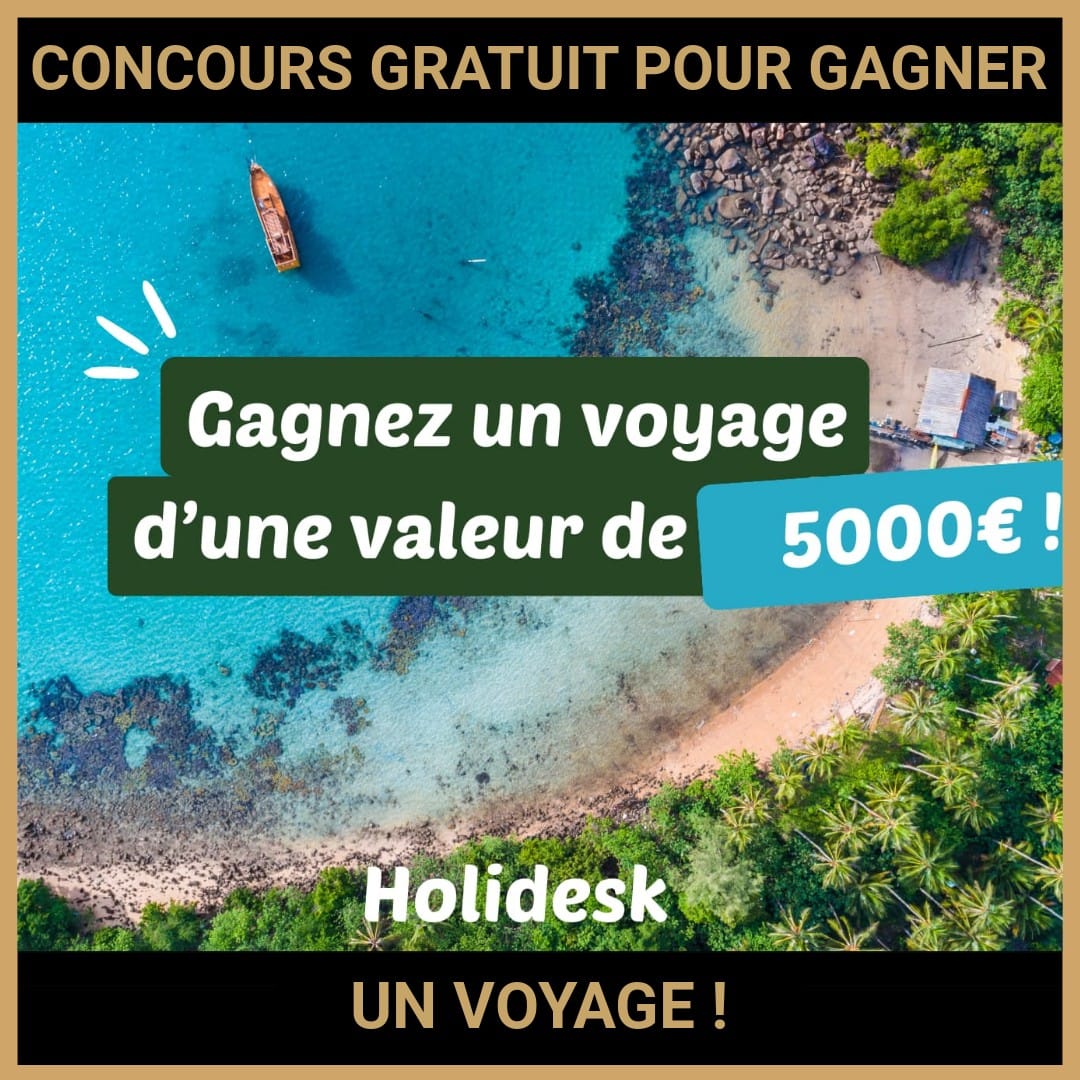 JEU CONCOURS GRATUIT POUR GAGNER UN VOYAGE !